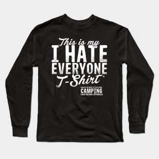 This Is My Hate Everyone T-Shirt Camping Long Sleeve T-Shirt